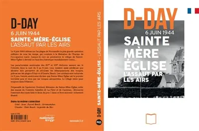 D-Day : 6 juin 1944 : Sainte-Mère-Eglise, l'assaut par les airs