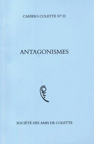 Cahiers Colette, n° 22. Antagonismes