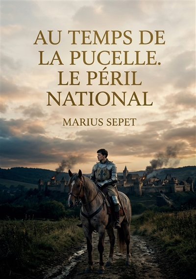 Au temps de la Pucelle. Le...