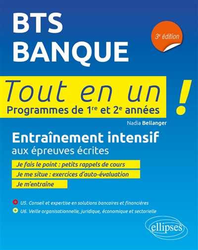 BTS banque, conseiller de clientèle particuliers : programmes de 1re et 2e années, tout en un : entraînement intensif aux épreuves écrites