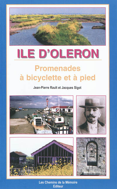 Ile d'Oléron : promenades à bicyclettes et à pied