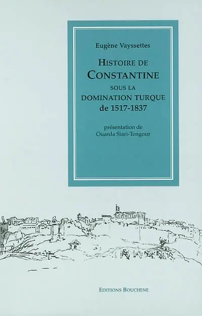 Histoire de Constantine sous la domination turque de 1517 à 1837