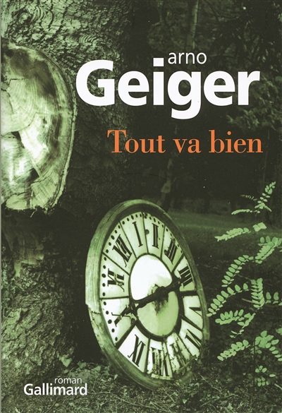 sales plan superstition mourning Tout va bien - Arno Geiger - Librairie Mollat Bordeaux