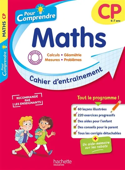 Pour comprendre, maths, CP, 6-7 ans : calculs, géométrie, mesures, problèmes : cahier d'entraînement, nouveaux programmes