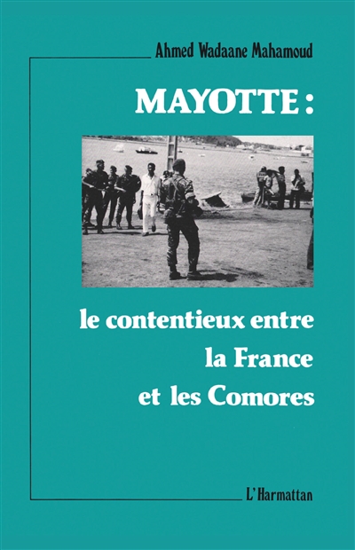Mayotte : le contentieux entre la France et les Comores