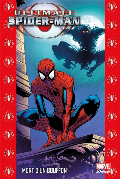 Ultimate Spider-Man. Vol. 10. Mort d'un bouffon