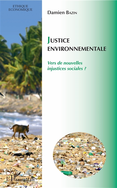 Justice environnementale : vers de nouvelles injustices sociales ?