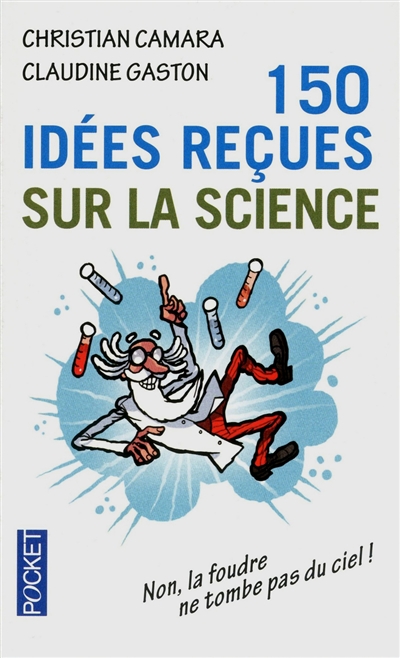 150 idées reçues sur la science