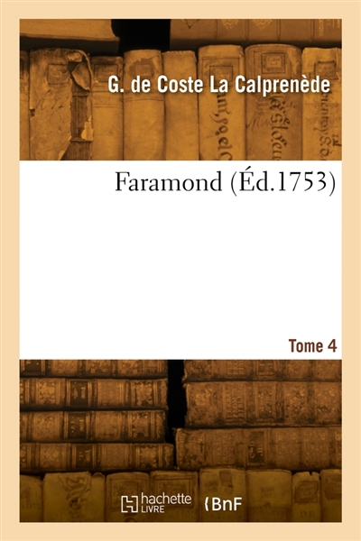 Faramond. Tome 4