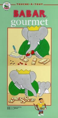 Babar gourmet : 13 petites recettes salées