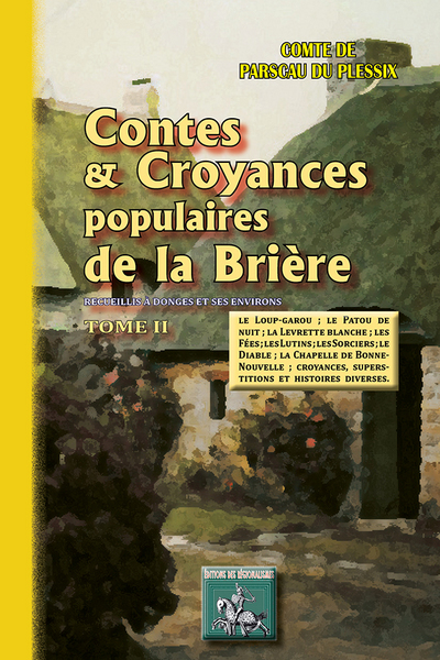 Contes et croyances populaires de la Brière : recueillis à Donges & ses environs. Vol. 2