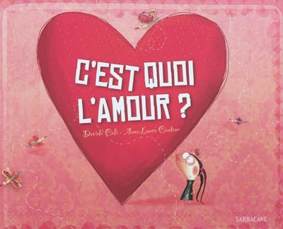 C'est quoi l'amour ?