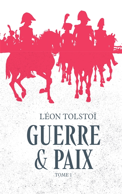 Guerre & paix. Vol. 1