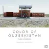Color of Ouzbekistan : Couleurs d'Ouzbékistan