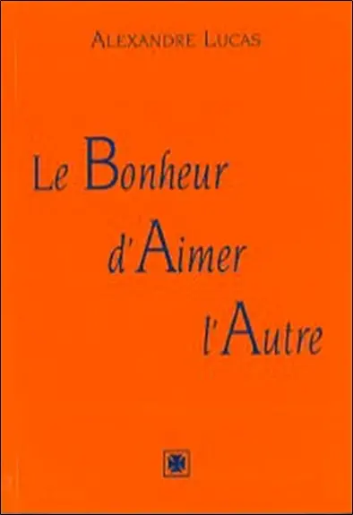 Le bonheur d'aimer l'autre