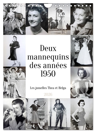 Deux mannequins des années 1950 : Les jumelles Thea et Helga (Calendrier mural 2026 DIN A4 horizontal), CALVENDO calendrier mensuel : La mode dans le Berlin de l'après-guerre