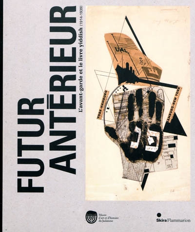 Futur antérieur : l'avant-garde et le livre yiddish (1914-1939)