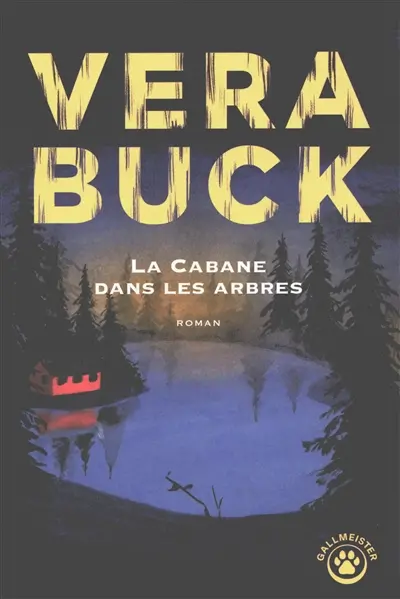 Vera Buck - La cabane dans les arbres