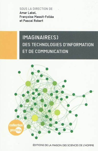 Imaginaire(s) des technologies d'information et de communication : actes de la journée d'études du 31 mars 2008 Vox Internet II