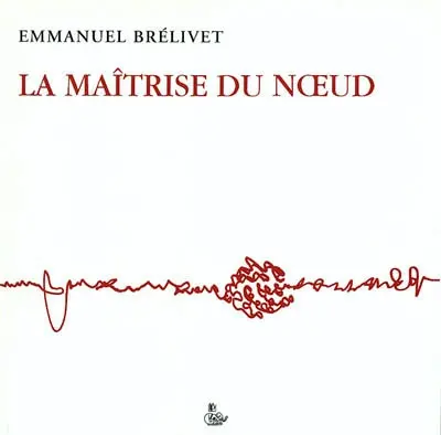 La maîtrise du noeud