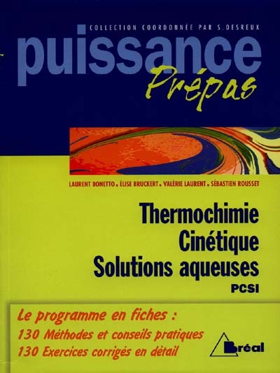 Thermochimie, cinétique, solutions aqueuses, PCSI : classes préparatoires, premier cycle universitaire
