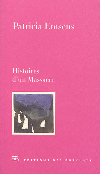 Histoires d'un massacre