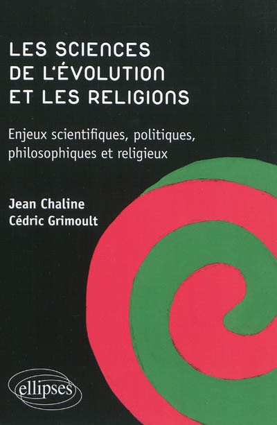 Les sciences de l'évolution et les religions : enjeux scientifiques, politiques, philosophiques et religieux