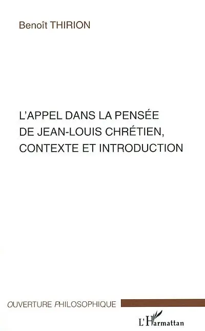 L'appel dans la pensée de Jean-Louis Chrétien : contexte et introduction