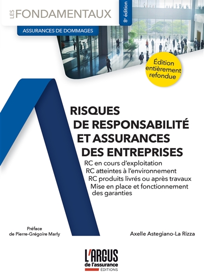 Risques de responsabilité et assurances des entreprises : RC en cours d'exploitation, RC atteintes à l'environnement, RC produits livrés ou après travaux, mise en place et fonctionnement des garanties