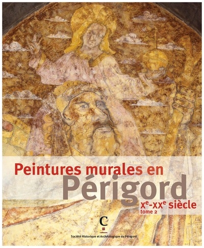 Peintures murales en Périgord : Xe-XXe siècle. Vol. 2