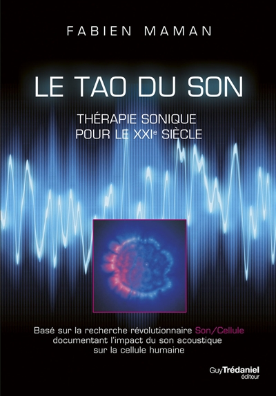 Le tao du son : thérapie sonique pour le XXIe siècle