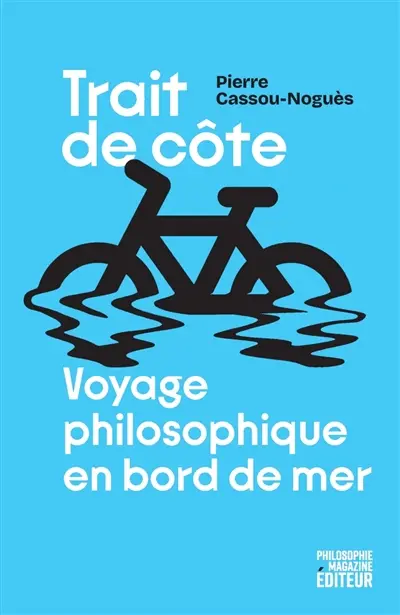 Trait de côte : voyage philosophique en bord de mer