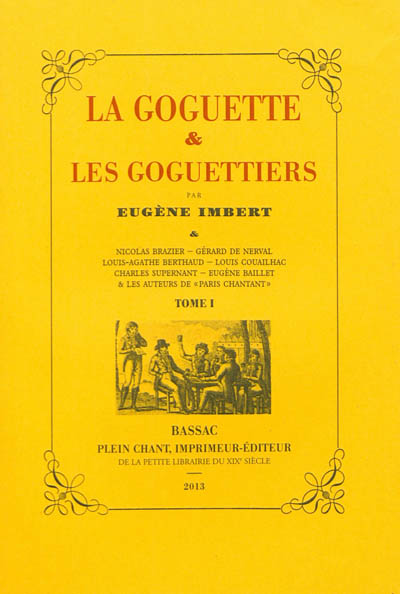 La goguette & les goguettiers : étude parisienne
