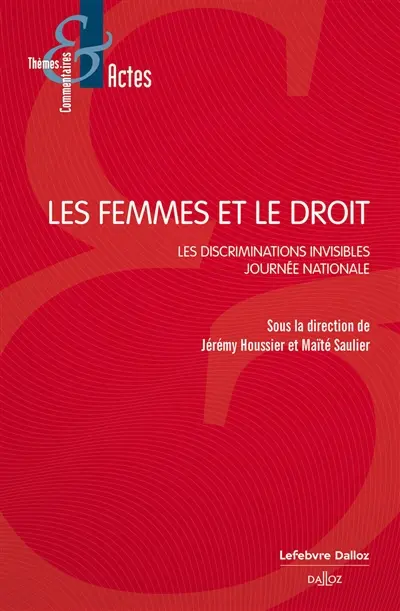 Les femmes et le droit : les discriminations invisibles : journée nationale