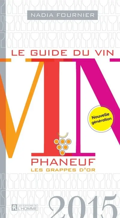 Le guide du vin Phaneuf 2015 : les grappes d'or