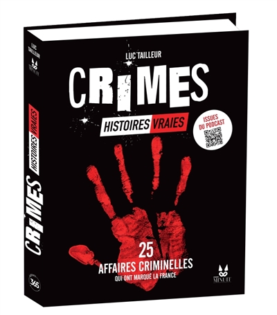 Crimes : histoires vraies : 25 affaires qui ont marqué la France