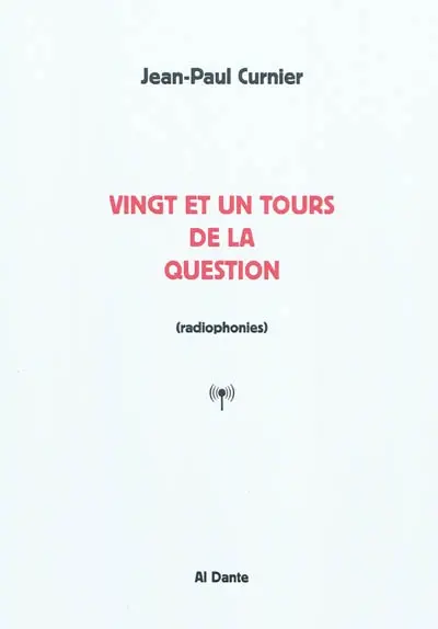 Vingt et un tours de la question : radiophonies