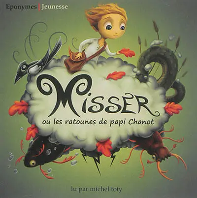 Misser ou Les ratounes de papi Chanot