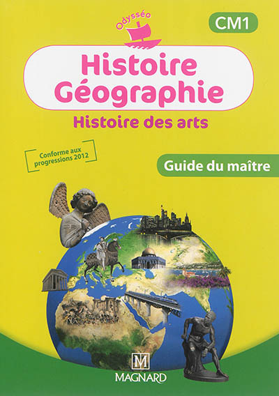 Histoire, géographie, histoire des arts, CM1 : guide du maître