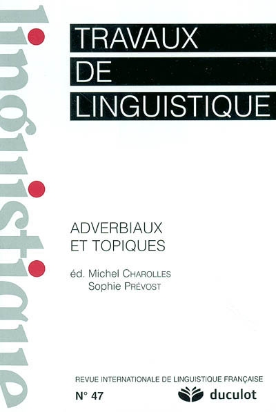 Travaux de linguistique, n° 47. Adverbiaux et topiques