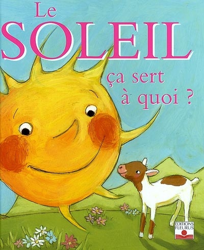 Le soleil, ça sert à quoi ?