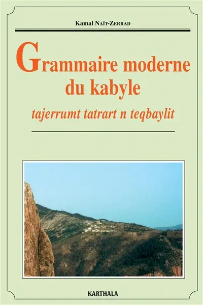Grammaire moderne du kabyle : tajerrumt tatrart n teqbaylit