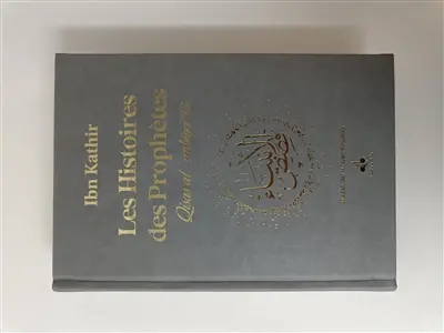 Les histoires des prophètes : d'Adam à Jésus : couverture gris et or avec tranches dorées. Qisas al-anbiyâ
