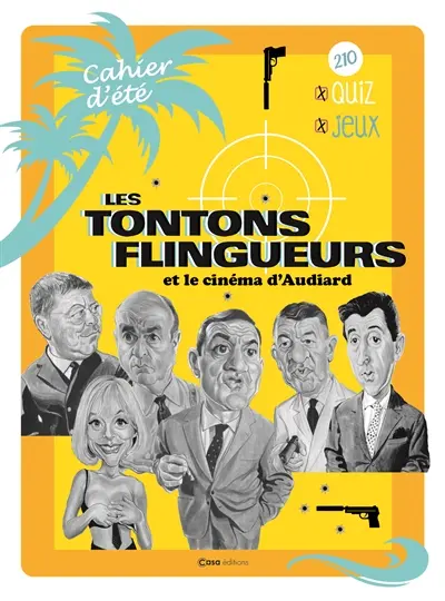 Les Tontons flingueurs et le cinéma d'Audiard