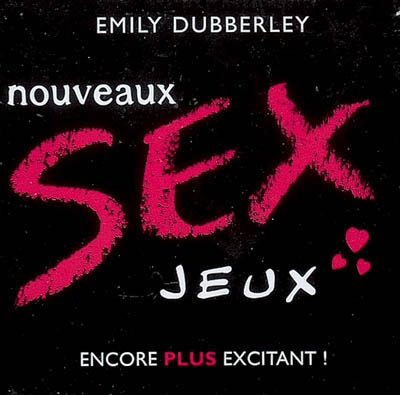 Sex, nouveaux jeux : encore plus excitant !