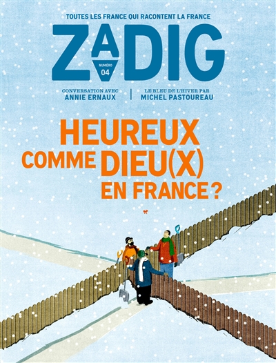 Zadig : toutes les France qui racontent la France, n° 4. Heureux comme Dieu(x) en France ?