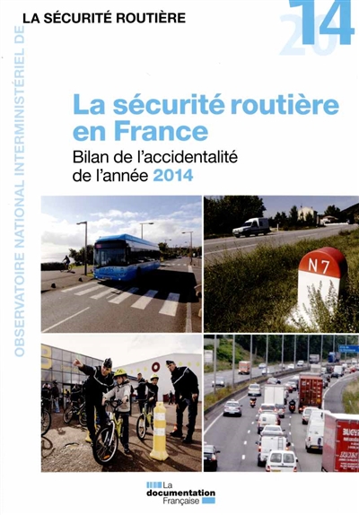 La sécurité routière en France : bilan de l'accidentalité de l'année 2014