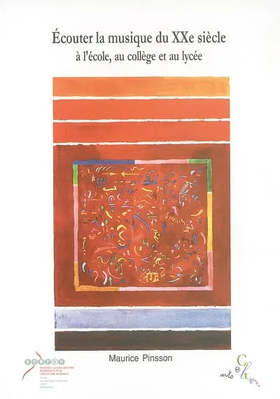 Ecouter la musique du XXe siècle à l'école, au collège et au lycée