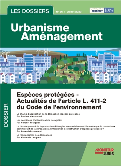 Les dossiers urbanisme aménagement, n° 56. Espèces protégées : actualités de l'article L. 411-2 du Code de l'environnement