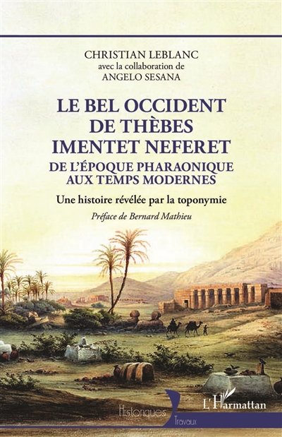 Le Bel Occident de Thèbes, Imentet Neferet : de l'époque pharaonique aux temps modernes : une histoire révélée par la toponymie